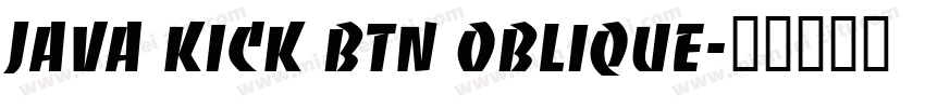 Java Kick BTN Oblique字体转换